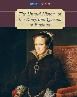 The Untold History of the Kings and Queens of England by Ralph Lewis, Brenda