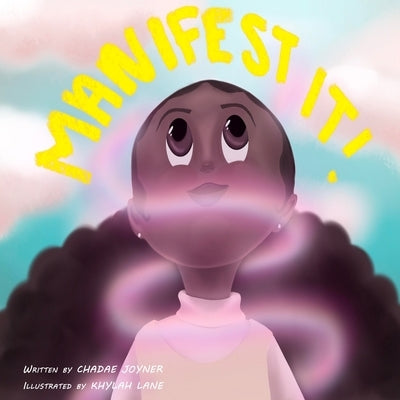 Manifest It! by Lane, Khylah