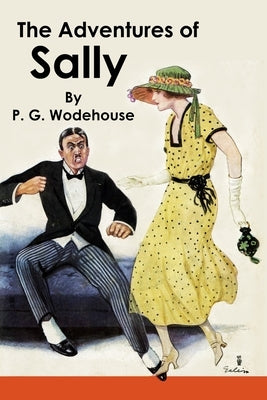 The Adventures of Sally by Wodehouse, P. G.