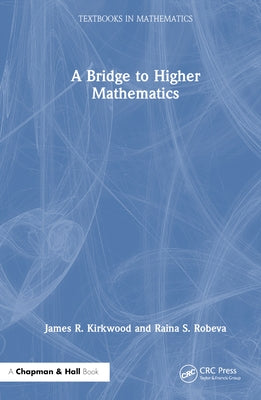 A Bridge to Higher Mathematics by Kirkwood, James R.