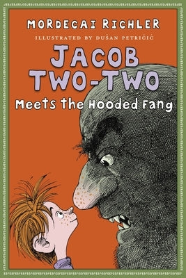 Jacob Two-Two Meets the Hooded Fang by Richler, Mordecai
