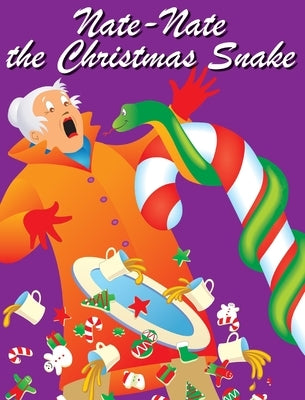Nate-Nate the Christmas Snake: Illustrated by Huston, Jimmy