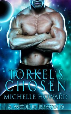 Torkel's Chosen by Howard, Michelle