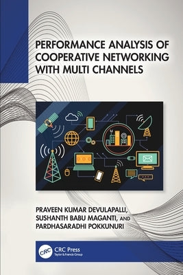 Performance Analysis of Cooperative Networking with Multi Channels by Devulapalli, Praveen Kumar