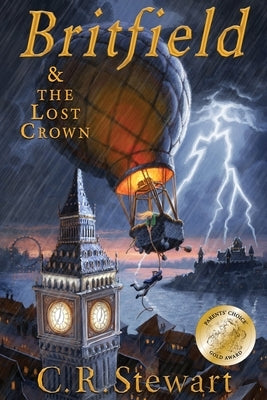 Britfield and The Lost Crown: (Britfield Series, Book I) by Stewart, C. R.