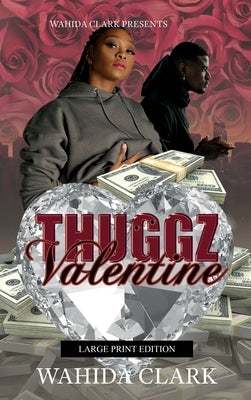 Thuggz Valentine by Clark, Wahida