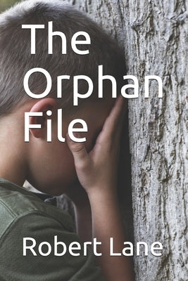 The Orphan File by Lane, Robert
