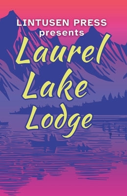 Laurel Lake Lodge by Press, Lintusen