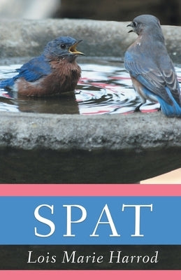 Spat by Harrod, Lois Marie