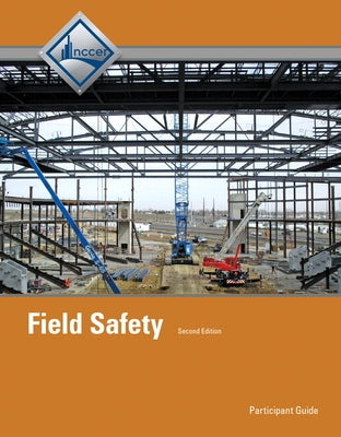 Field Safety, Participant Guide by Nccer
