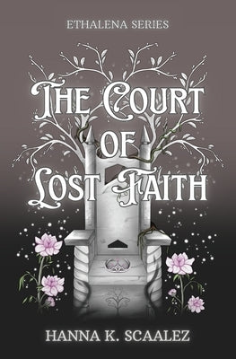 The Court of Lost Faith by K. Scaalez, Hanna