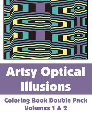Artsy Optical Illusions Coloring Book Double Pack (Volumes 1 & 2) by Wallace Publishing, H. R.