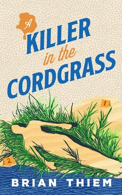 A Killer in the Cordgrass by Thiem, Brian