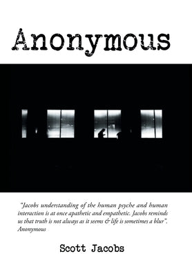 Anonymous by Jacobs, Scott