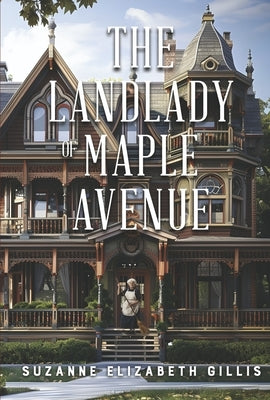 The Landlady of Maple Avenue by Gillis, Suzanne Elizabeth