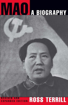 Mao: A Biography: Revised and Expanded Edition by Terrill, Ross