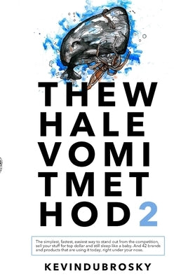 The Whale Vomit Method-2nd Edition (Sale) by Dubrosky, Kevin