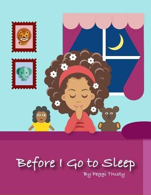 Before I Go to Sleep by Trusty, Peggi