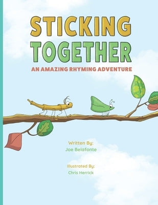 Sticking Together: An Amazing Rhyming Adventure by Belafonte, Joe