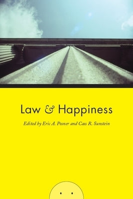 Law and Happiness by Posner, Eric A.