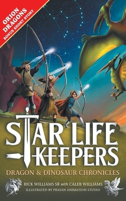 Star Life Keepers: A Middle Grade Time Travel Fantasy Adventure for Kids Ages 10-14 by Williams, Rick