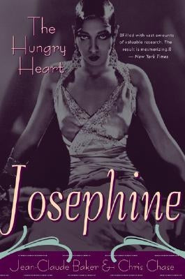 Josephine Baker: The Hungry Heart by Baker, Jean-Claude
