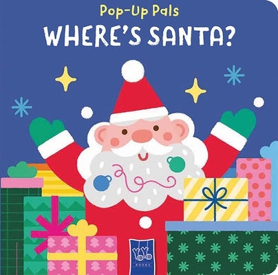Pop-Up Pals: Where's Santa? by Yoyo Books