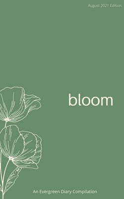 Bloom by Diary, Evergreen