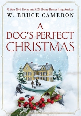 A Dog's Perfect Christmas by Cameron, W. Bruce