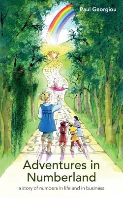 Adventures in Numberland: a story of numbers in life and in business by Georgiou, Paul