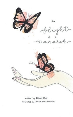 The Flight of a Monarch by Choi, Allison