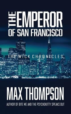 The Emperor of San Francisco by Thompson, Max