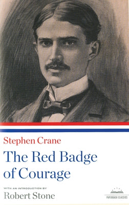 The Red Badge of Courage: A Library of America Paperback Classic by Crane, Stephen