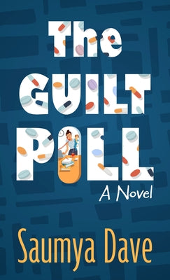 The Guilt Pill by Dave, Saumya