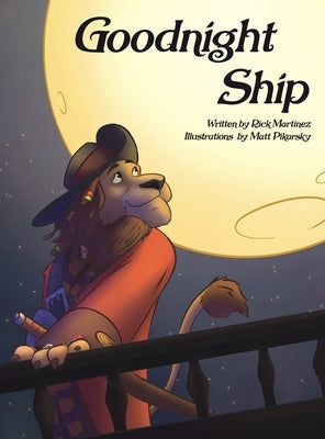 Goodnight Ship by Martinez, Richard Anthony