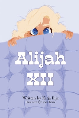 Alijah XII by Ilija, Kirja