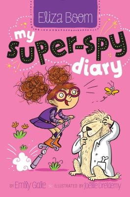 My Super-Spy Diary by Gale, Emily