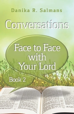 Conversations: Face to Face With Your Lord by Salmans, Danika Roanne