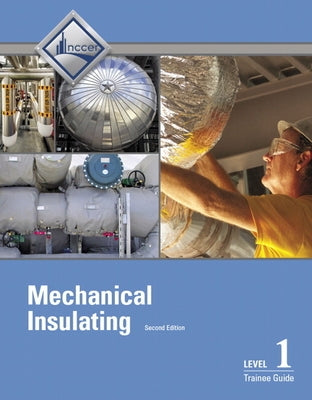 Mechanical Insulating Trainee Guide, Level 1 by Nccer