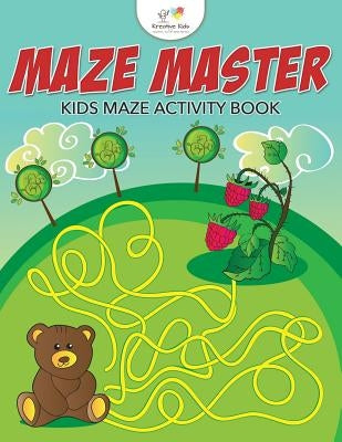 Maze Master: Kids Maze Activity Book by Kreative Kids