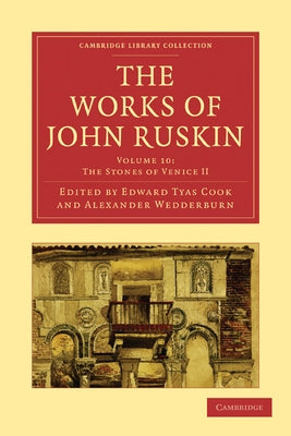 The Works of John Ruskin by Ruskin, John