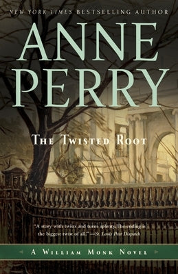 The Twisted Root: A William Monk Novel by Perry, Anne