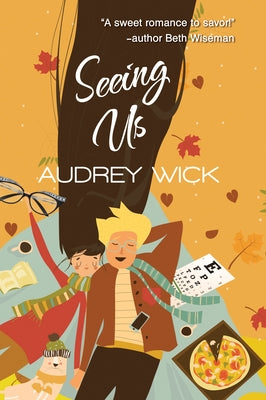 Seeing Us by Wick, Audrey