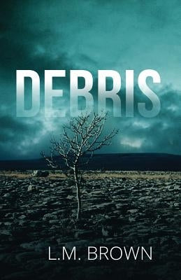 Debris by Brown, L. M.