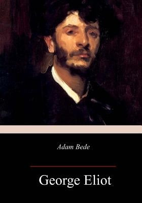 Adam Bede by Eliot, George