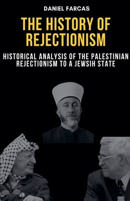 The history of rejectionism by Farcas, Daniel