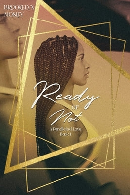 Ready or Not by Mosley, Brookelyn