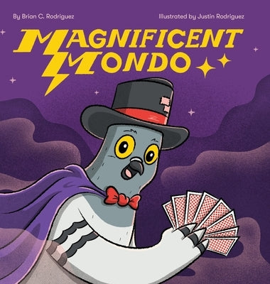 Magnificent Mondo by Rodriguez, Brian C.