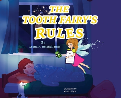 The Tooth Fairy's Rules by Reichel, Leena R.