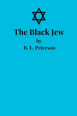 The Black Jew by Peterson, B. L.